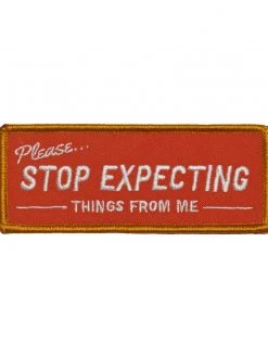 RETROGRADE SUPPLY CO Stop Expecting Things Embroidered Patch
