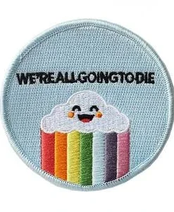 RETROGRADE SUPPLY CO We're All Going To Die Embroidered Patch