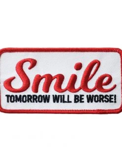 RETROGRADE SUPPLY CO Smile, Tomorrow Will Be Worse Embroidered Patch